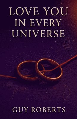 bokomslag Love You In Every Universe