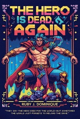 Ruby J Dominique - Hero is Dead, Again, Häftad