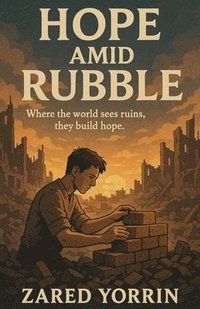 bokomslag Hope Amid Rubble