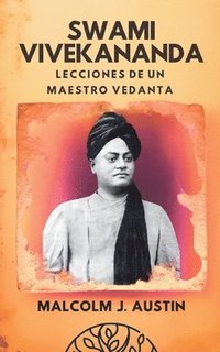 bokomslag Swami Vivekananda - Lecciones De Un Maestro Vedanta