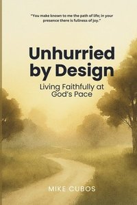 bokomslag Unhurried by Design