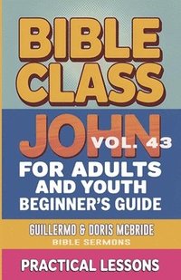bokomslag Bible Class for Adults and Youth