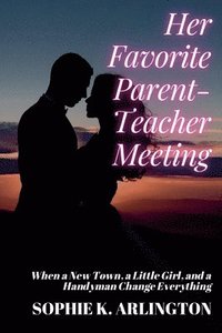 bokomslag Her Favorite Parent-Teacher Meeting