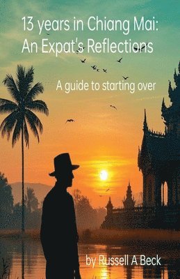 13 Years in Chiang Mai