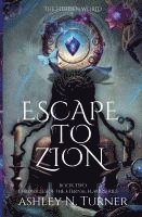 bokomslag Escape to Zion