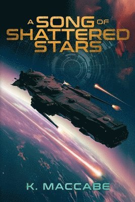 K Maccabe - Song of Shattered Stars, Häftad