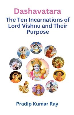 bokomslag Dashavatara (The Ten Incarnations of Lord Vishnu and Their Purpose)