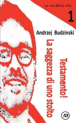 bokomslag Testamento!  La saggezza di uno stolto