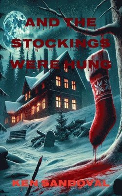 And The Stockings Were Hung 1