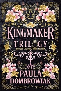 bokomslag Kingmaker Trilogy Boxset: A Steamy Marriage of Convenience Billionaire Romance