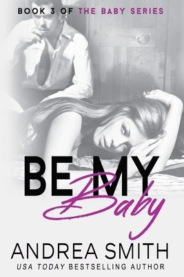 Andrea Smith - Be My Baby, Häftad