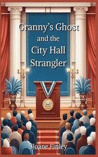 bokomslag Granny's Ghost and the City Hall Strangler