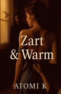 bokomslag Zart & Warm