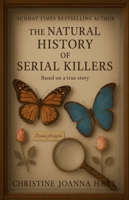 Natural History of Serial Killers.