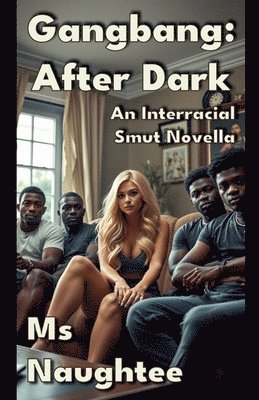 Gangbang After Dark