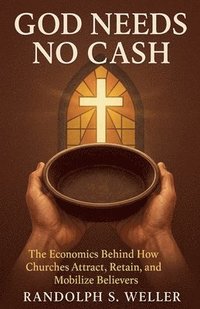 bokomslag God Needs No Cash