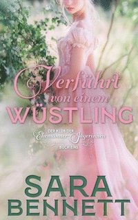 bokomslag Verführt von einem Wüstling