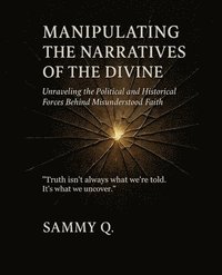bokomslag Manipulating the Narratives of the Devine