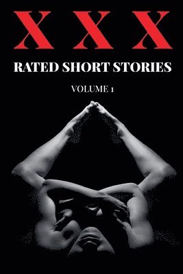 bokomslag XXX Rated Short Stories - Volume 1