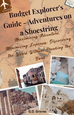 bokomslag Budget Explorer's Guide - Adventures on a Shoestring