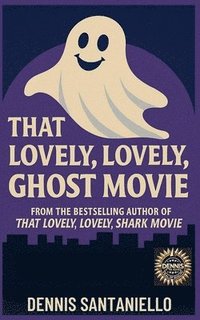 bokomslag That Lovely, Lovely, Ghost Movie