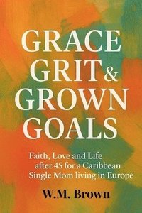 bokomslag Grace Grit & Grown Goals