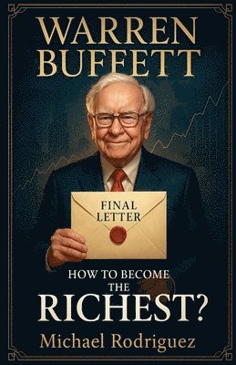 bokomslag Warren Buffett: How to Become The Richest?