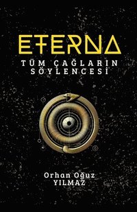 bokomslag Eterna: Tüm Ça?lar?n Söylencesi