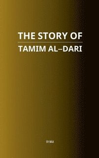 bokomslag The Story of Tamim al-Dari