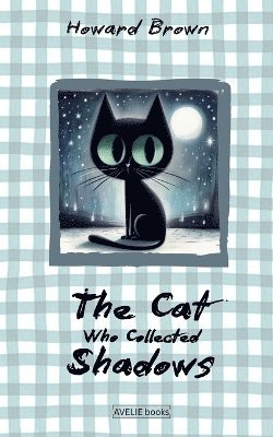 Howard Brown - Cat Who Collected Shadows, Häftad