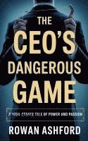 bokomslag The CEO's Dangerous Game