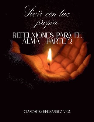 bokomslag Vivir con luz propia Reflexiones para el alma - Parte 2