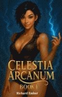 bokomslag Celestia Arcanum - Book 1