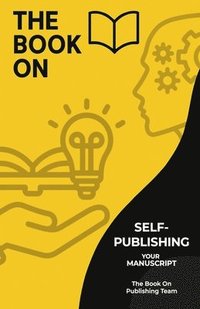 bokomslag Self-Publishing Your Manuscript