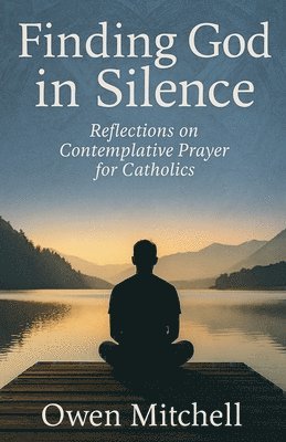 Finding God in Silence