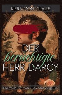 bokomslag berüchtigte Herr Darcy