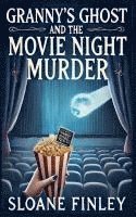 bokomslag Granny's Ghost and the Movie Night Murder