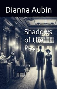 bokomslag Shadows of the Past