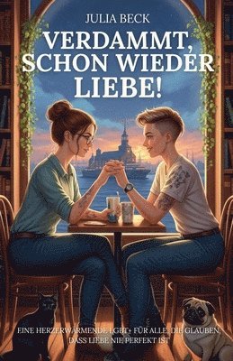 bokomslag Verdammt, schon wieder Liebe! Eine herzerwärmende LGBT+ für alle, die glauben, dass Liebe nie perfekt ist