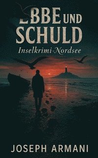 bokomslag Ebbe und Schuld: Inselkrimi-Nordsee