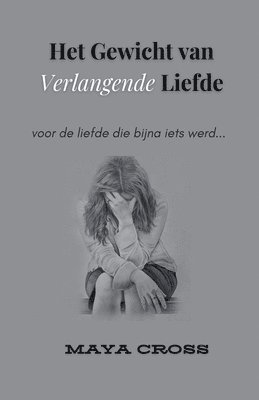 bokomslag Het Gewicht van Verlangende Liefde