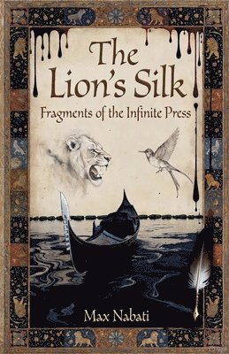 The Lion's Silk: Fragments of the Infinite Press