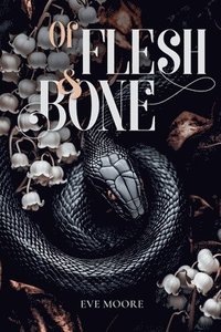 bokomslag Of Flesh & Bone