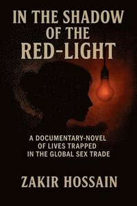bokomslag In the Shadow of the Red-Light