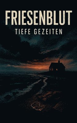 bokomslag Friesenblut - Tiefe Gezeiten