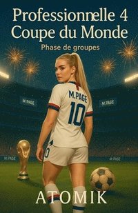 bokomslag Professionnelle 4 Coupe du Monde Phase de groupes