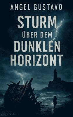 bokomslag Sturm über dem dunklen Horizont