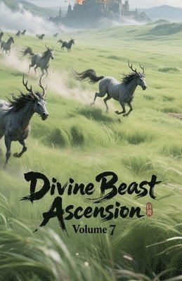 Divine Beast Ascension, Volume 7