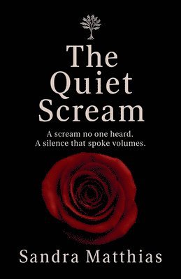 Sandra Matthias - The Quiet Scream, Häftad