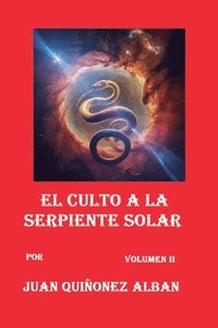 bokomslag Culto a la Serpiente Solar (Volumen II)